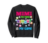 Drôle de Joueur Mimi is My Name Bingo is My Game Special Sweatshirt