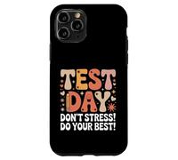 Drôle de Jour de Test Disant « Don't Stress Do Your Best » Coque pour iPhone 11 Pro