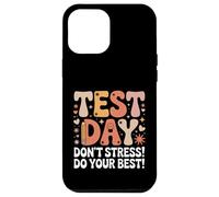 Drôle de Jour de Test Disant « Don't Stress Do Your Best » Coque pour iPhone 12 Pro Max