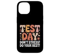 Drôle de Jour de Test Disant « Don't Stress Do Your Best » Coque pour iPhone 14