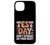 Drôle de Jour de Test Disant « Don't Stress Do Your Best » Coque pour iPhone 15 Plus