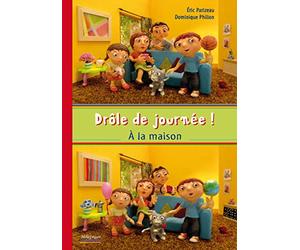 Drôle de journée ! à la maison