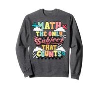 Drôle de journée des Maths Seule matière Qui Compte Sweatshirt