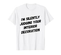Drôle de Jugement Silencieux, décoration d'intérieur, Designer d'intérieur T-Shirt Graphique avec Valeur, Homme, Blanc, XL