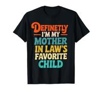 Drôle de la Part de Son Fils I'm My Mother-in-Law Favorite Child T-Shirt