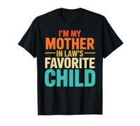 Drôle de la Part de Son Fils I'm My Mother-in-Law Favorite Child T-Shirt