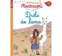 Drôle de lama, niveau 1 - J'apprends à lire Montessori - Charlotte Leroy-Jouenne - Hachette Education - broché - Scolaire / Universitaire