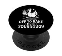 Drôle de levain Disant pour Cuire Plus de Pain d'oie PopSockets PopGrip Adhésif