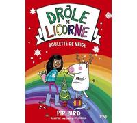 Drôle de licorne - tome 05 : Boulette de neige (5)