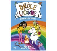 Drôle De Licorne - Tome 6 - Chamallow Party