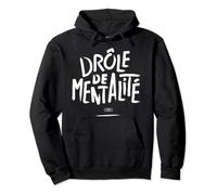Drôle de Mentalité Sweat à Capuche