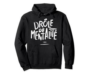 Drôle de Mentalité Sweat à Capuche