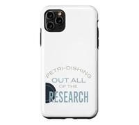 Drôle de microbiologie Pun Petri-Disant Toutes Les recherches Coque pour iPhone 11 Pro Max