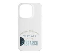 Drôle de microbiologie Pun Petri-Disant Toutes Les recherches Coque pour iPhone 14 Pro