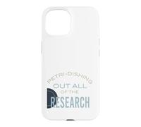 Drôle de microbiologie Pun Petri-Disant Toutes Les recherches Coque pour iPhone 15