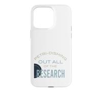 Drôle de microbiologie Pun Petri-Disant Toutes Les recherches Coque pour iPhone 15 Pro Max
