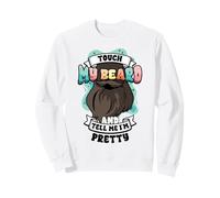 Drôle de Papa Barbu Touche ma Barbe Dis-Moi Que Je suis Sweatshirt