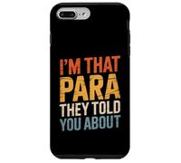 Drôle de paraeducateur Disant Im That Para You Heard About Staff Coque pour iPhone 7 Plus/8 Plus