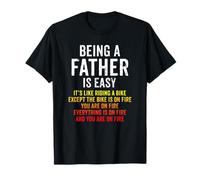 Drôle de père est Facile sauf Que tu ES en feu Papa Papa T-Shirt