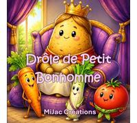 Drôle de Petit Bonhomme: 50 illustrations amusantes en nuances de gris à colorier