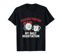 Drôle de procrastination My Daily Negotiation Clock T-Shirt