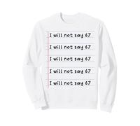 Drôle de Professeur ne dira Pas 67 Mème école Humour Six Sweatshirt