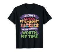 Drôle de Psychologue Scolaire Your Life Worth My Time T-Shirt