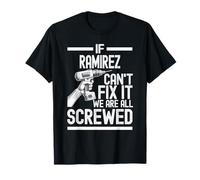 Drôle de Ramirez. If Ramirez Can't Fix It, We're All Screwed T-Shirt