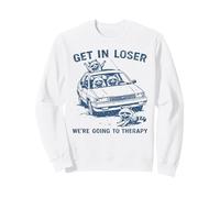 Drôle de Raton Laveur Get in Loser We're Going to Therapy Sarcastique Sweatshirt