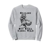Drôle de Raton Laveur guérissant mais Toujours Un Peu Animal Sauvage Sweatshirt