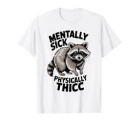 Drôle de Raton Laveur Meme Humour Mentalement Malade Physiquement Thicc Fun T-Shirt Graphique avec Valeur