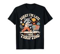 Drôle de Raton Laveur Thrifty Racoon Sorry I Was Thrifting Joke T-Shirt