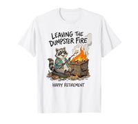 Drôle de Retraite Raton Laveur quittant Le feu de la Benne à ordures T-Shirt