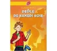 Drôle de samedi soir ! : Suivi de Rue de la chance et de Le mois de mai de monsieur Dobichon de Klotz. Claude (2007) Poche