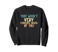 Drôle de Science Amateur Qui n'était Pas très évident basé sur Vous Sweatshirt
