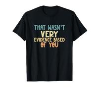 Drôle de Science Amateur Qui n'était Pas très évident basé sur Vous T-Shirt
