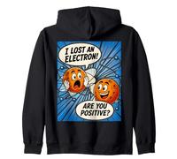Drôle de Science, Zoom, Graphique Lumineux, J'Ai Perdu Un électron Sweat à Capuche