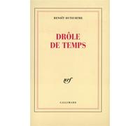 Benoît Duteurtre – Drôle de temps – Gallimard