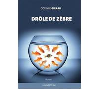 Drôle de zèbre - Corinne Girard - Hugo Stern Ehs - broché - Roman