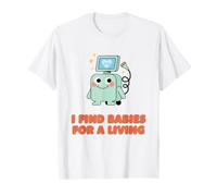 Drôle d'échographe, Je Trouve des bébés pour Une échographie Vivante T-Shirt