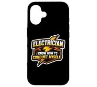 Drôle d'électricien I Know How to Conduct Myself Electricity Coque pour iPhone 16