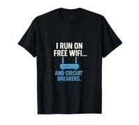 Drôle d'électricien I Run on Free Wifi... et disjoncteurs T-Shirt