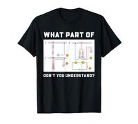 Drôle d'électricien What Part Of Don't You Understand T-Shirt