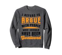 Drôle d'humour Sarcastique Refus d'argumenter Personnes Sweatshirt
