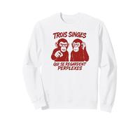 Drôle Dictons Cadeau, 3 singes d'anime, collègues de Travail Sweatshirt