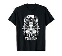 Drôle d'ingénieur Civil If I Run You Run Saying T-Shirt