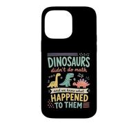 Drôle Dinosaure Math Teacher Salle de Classe Math Teacher Coque pour iPhone 14 Pro Max