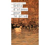 Drôle d'oiseau pour le privé