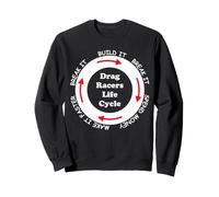 Drôle Drag Racers Life Cycle Car Guy Dire Citation pour Homme Sweatshirt