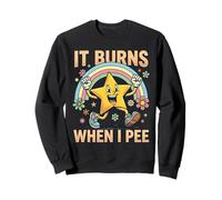 Drôle Étoile Rétro Ça Brûle Quand Je Fais Pipi Sweatshirt